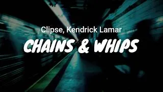 Thumbnail: Clipse ft. Kendrick Lamar - Chains & Whips / LYRICS
