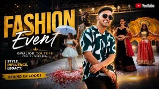 Thumbnail: Gwalior Fashionnext Event Vlog 🔥| Runway Show, Models & Behind | Gwalior 2026 | Beat boy mohit
