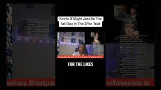 Thumbnail: Keefe D Might Just Be The Fall Guy In The 2Pac Trial 