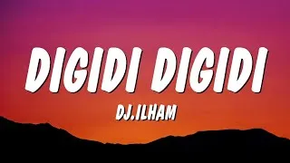 Thumbnail: DIGIDI DIGIDI - DJ.ILHAM | Catchy Lyric Video | Viral Trending Vibes