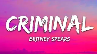 Thumbnail: Britney Spears - Criminal (Lyrics) | I'm in Love With a Criminal 🎶