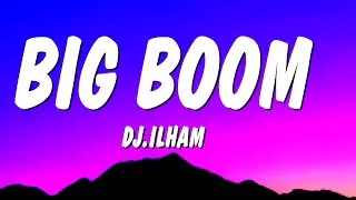 Thumbnail: DJ.ILHAM - Big Boom (Lyrics) | "Big Boom In The Room I Go Kaboom"