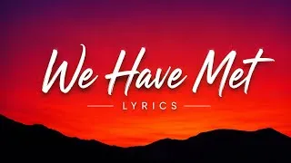 Thumbnail: We Have Met | Emotional Song | Lyrics Video | Sad & Heart Touching Music