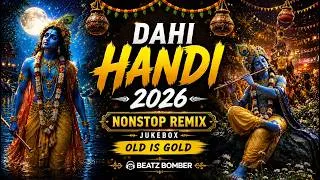 Thumbnail: Dahi Handi 2026 | Nonstop | Krishna Govinda Janmashtami Dahi Handi |Old Is Gold Remix | Beatz Bomber