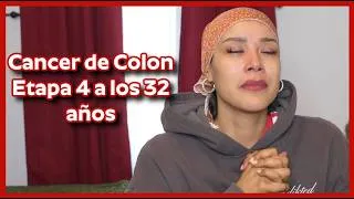 Thumbnail: Cancer De Colon Etapa 4 a los 32 años