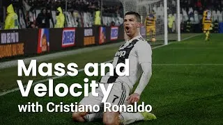 Thumbnail: Learn about Mass and Velocity with Cristiano Ronaldo