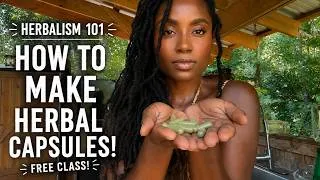 Thumbnail: Herbalism 101: How To Make Herbal Capsules! Free Herbalism Class! 