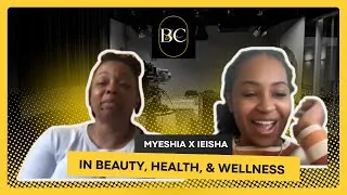 Thumbnail: Ieisha + Myeshia : In Beauty, Health and Wellness
