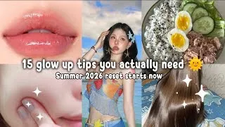 Thumbnail: Summer 2026… become your best version 💌. 15 glow up tips you actually need 🌞✨