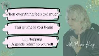 Thumbnail: If Everything Feels Too Much, Start Here (Tap With Me)