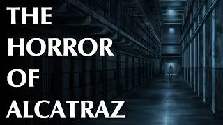 Thumbnail: The Horror of Alcatraz