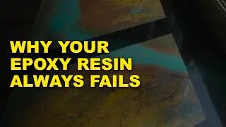 Thumbnail: Why Your Epoxy Resin Always Fails