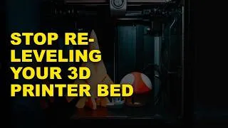 Thumbnail: Stop Re-Leveling Your 3D Printer Bed