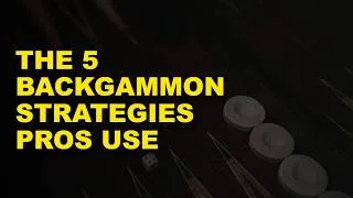 Thumbnail: The 5 Backgammon Strategies Pros Use