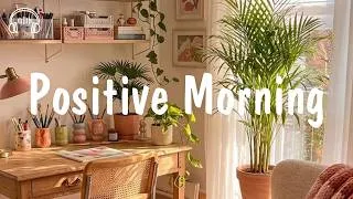 Thumbnail: Morning Happy 🍀 Positive songs to start your Good Day | be happy