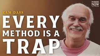 Thumbnail: Ram Dass: Every Spiritual Method Is a Trap