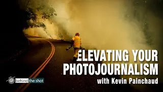 Thumbnail: Elevating Your Photojournalism with Kevin Painchaud