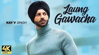 Thumbnail: Laung Gawacha - Kay V Singh | Latest Punjabi Song 2026
