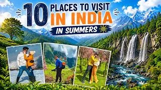 Thumbnail: Top 10 Best Places To Visit In India This Summer | 2026 Travel Guide | May, June, July Edition