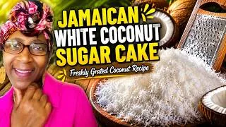 Thumbnail: Jamaican White Grater Cake (Sugar Candy) Recipe | Old Fashioned Coconut Treat |  Caribbean Dessert