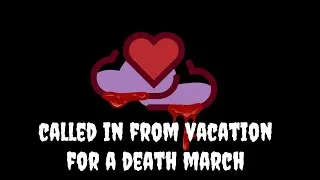 Thumbnail: I was called in from vacation for a death march 💀