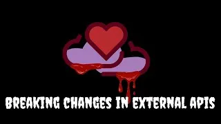 Thumbnail: Breaking changes in external APIs took us DOWN