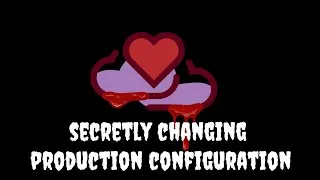 Thumbnail: Secretly changing production configuration 🫠