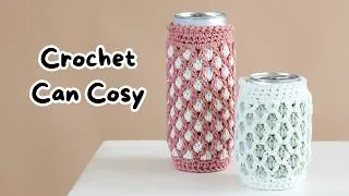 Thumbnail: Crochet Can Cozy Pattern | So Simple & Cute!