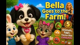 Thumbnail: Bella Goes to the Farm! Animals, Eggs, Tractor Ride & Safety Rules | Bella’s Play Club