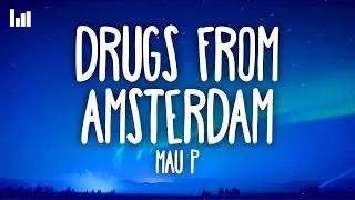 Thumbnail: Mau P - Drugs From Amsterdam (Extended) (Lyrics)