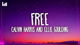 Thumbnail: Calvin Harris & Ellie Goulding - Free (Lyrics)