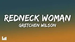 Thumbnail: Gretchen Wilson - Redneck Woman (Lyrics)