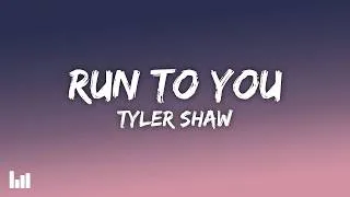 Thumbnail: Tyler Shaw - RUN TO YOU (Lyrics)