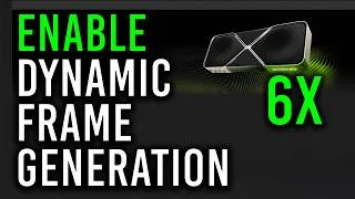 Thumbnail: How to enable 6X Dynamic Frame Generation - INSANE FPS!