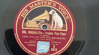 Thumbnail: Jack Hylton and his Orchestra/ Oh, Rosalita-Tango Fox-Trot/ 1931