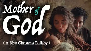 Thumbnail: Mother of God (A Christmas Lullaby) | 2023