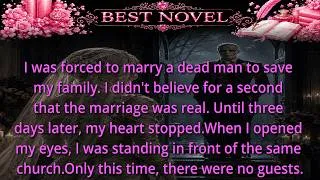 Thumbnail: I was forced to marry a dead man to save my family.I didn't believe for a second that the marriage w