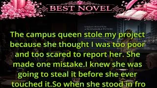 Thumbnail: The campus queen stole my project because she thought I was too poor and too scared to report her.Sh