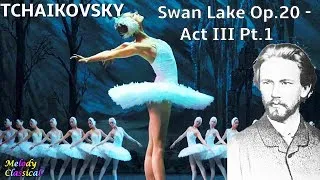Thumbnail: ♬ ♯ Pyotr Il'yich Tchaikovsky ♯ SWAN LAKE/ ЛЕБЕДИНОЕ ОЗЕРО - Act III Pt.1 ♯  [HQ]