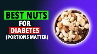 Thumbnail: Top 7 Nuts for Diabetics to Lower Blood Sugar (If You Eat Them Right)