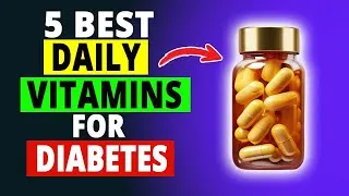 Thumbnail: Top 5 Vitamins for Diabetes | 5 Daily Vitamins for Blood Sugar Control (Type 1 & 2)