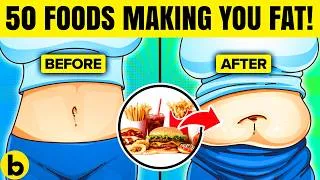 Thumbnail: The Ultimate List: 50 Foods That Are Secretly Making You FAT