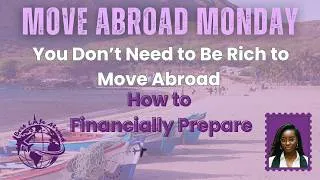 Thumbnail: You Don’t Need to Be Rich to Move Abroad | How to Financially Prepare #MoveAbroad #MovingAbroad