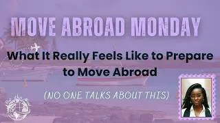 Thumbnail: What It Really Feels Like to Prepare to Move Abroad (No One Talks About This)