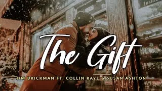 Thumbnail: THE GIFT (Lyrics) Jim Brickman ft. Collin Raye & Susan Ashton