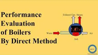 Thumbnail: Performance Evaluation of Boilers by Direct Method | Boiler Efficiency Calculation | Energy Audit