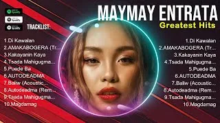 Thumbnail: Maymay Entrata ~ Maymay Entrata Playlist 🍃 Maymay Entrata 2024 Hits 🍃 Maymay Entrata Greatest