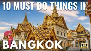 Thumbnail: Top 10 Things To Do In Bangkok, Thailand | Must-Visit Spots, Food & Travel Tips In 4K