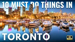 Thumbnail: Top 10 Things To Do In Toronto, Canada | Must-See Attractions, Food & Travel Tips In 4K