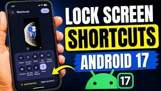 Thumbnail: How to Change Lock Screen App Shortcuts in Android 17